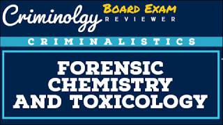 Forensic Chemistry and Toxicology CRIMINOLOGY BOARD EXAM REVIEW Audio Reviewer [upl. by France]