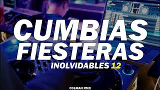 ENGANCHADO CUMBIAS FIESTERAS 12  Inolvidables   COLMAN RMX [upl. by Korrie]