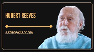 HUBERT REEVES quotNOUS SOMMES DES POUSSIÈRES DÉTOILESquot [upl. by Gaut]