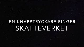 En Knapptryckare ringer Skatteverket [upl. by Naibaf]