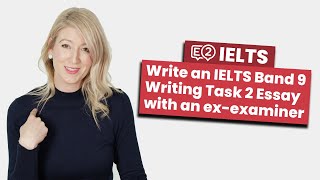 Write an IELTS Band 9 Writing Task 2 Essay with an exexaminer [upl. by Chrystal]