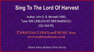 Sing To The Lord Of Harvest  Hymn Lyrics amp Music [upl. by Gone]