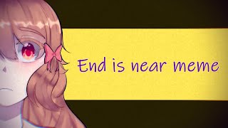 End is Near Meme  Pocket Mirror FLASH AND SPOILER WARNING [upl. by Eserrehs508]