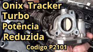 Onix Tracker Turbo potência reduzida código P2101 [upl. by Heaps]