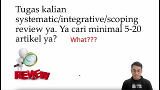 Tugas kalian systematicintegrativescoping review ya Ya cari minimal 520 artikel ya [upl. by Cheffetz]