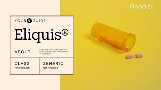 Eliquis Apixaban  How It Works How to Take It and Side Effects  GoodRx [upl. by Durst552]