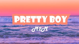 M2M  Pretty Boy lyric video [upl. by Clarabelle]