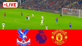 Crystal Palace vs Manchester United Live 🔴 Premier League 2425  ⚽ Full Match Highlights Resumen⚽ [upl. by Sleinad]