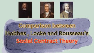 Comparison between Hobbes Locke and Rousseaus Social Contract Theory  Western Political Thought [upl. by Killam]