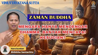 DAPAT MENCAPAI KESUCIAN HANYA DENGAN MENDENGARKAN DHAMMA MENGAPA I Bhikkhu Santacito [upl. by Nailliw]