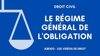 Le régime général des obligations présentation conseils pour réussir [upl. by Yerag89]