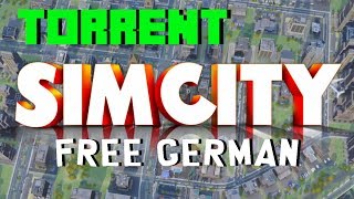 SimCITY TORRENT Kostenlos  CRACKEN  GERMAN  2Min [upl. by Jahdal]