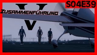 GTA 5 OS  GTA 5 Online Film Serie Deutsch  Zusammenführung 22 S04E39 [upl. by Gilletta]