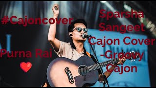 Cajon Cover Sparsha Sangeet Purna Rai music cajoncover drumcover cover viralvideo band [upl. by Einomrah172]