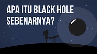 Apa Itu Black Hole Sebenarnya [upl. by Mandeville]