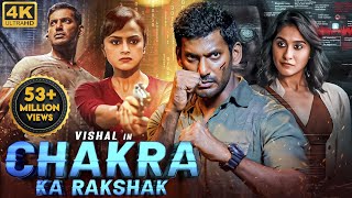 Vishals CHAKRA KA RAKSHAK Chakra 2023 New Released Hindi Dubbed Movie Shraddha Regina Cassandra [upl. by Mathilda791]