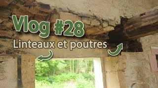 Redressement des poutres remplacement des linteaux – Vlog rénovation 28 [upl. by Laws]