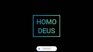 Homo Deus [upl. by Neellek]