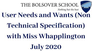 User Needs and Wants Non Technical Specification with Miss Whapplington  The Bolsover School [upl. by Gairc801]