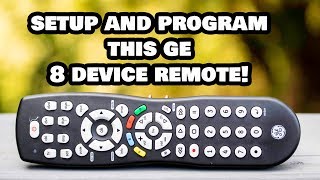 Setup and Program this 8 Device GE Remote to Any Device [upl. by Sky]