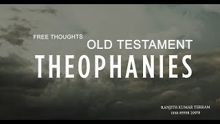 THEOPHANIES IN THE OLD TESTAMENT l RANJITH KUMAR YERRAM l FREE THOUGHTS l LEAD TV [upl. by Rosemarie814]