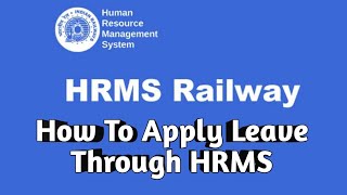 How To Apply Leave Through HRMS  Indian Railway  RailMedia Info [upl. by Padriac]