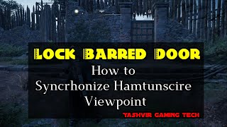 Assassins Creed Valhalla  Synchronize Hamtunscire Viewpoint  Lock Barred Door  Game Guide [upl. by Darom]