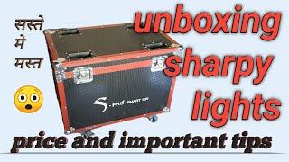 Unboxing sharpy lights 10r with detail price and important tips [upl. by Hniht]