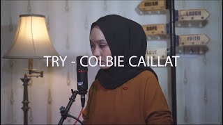 TRY  COLBIE CAILLAT cover by Desy Rahayu [upl. by Mazurek579]