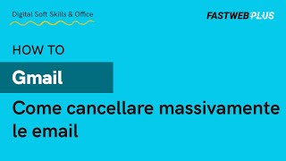 Gmail come cancellare massivamente le mail  FASTWEB PLUS [upl. by Gapin447]