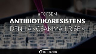 Antibiotikaresistens  den långsamma krisen [upl. by Tommie]