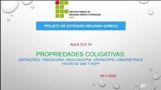 Aula 13  Propriedades Coligativas [upl. by Wernsman771]