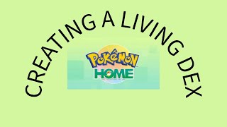 Creating a Living Pokedex in Pokémon Home 3 Johto and Hoenn Pokémon from Pokémon Go [upl. by Jennette15]