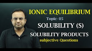 Ionic Equilibrium Class 11 Solubility and solubility product Ksp [upl. by Aibat]