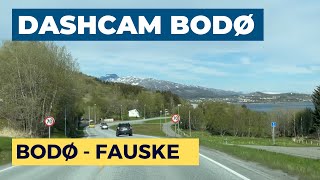 DASHCAM BODØ Bodø to Fauske on a beautifull day in May 2022  Scenic roads in Norway [upl. by Fullerton]