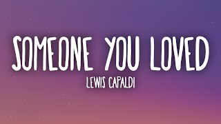 Lewis Capaldi  Someone You Loved Lyrics [upl. by Conny872]