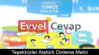 Teşekkürler Atatürk Dinleme Metni Etkinlik Cevapları 1 Sınıf Türkçe [upl. by Jeremie]