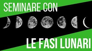 IL CALENDARIO LUNARE 2018  SEMINA ORTAGGI E FASI LUNARI [upl. by Sosthena285]