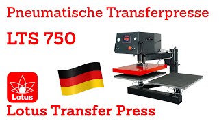 LTS 750  Pneumatische Transferpresse  Lotus Transfer Press Solutions [upl. by Rose638]