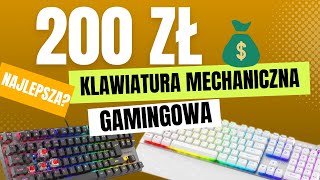 ⌨ NAJLEPSZE klawiatury mechaniczne GAMINGOWE za 200zł 💻IDEALNE DLA GRACZY  TOP  tanie klawiatury [upl. by Vareck]