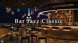 Peaceful Night Jazz Lounge with Relaxing Jazz Bar Classics 🍷 Jazz Music for Studying Working Sleep [upl. by Herminia]