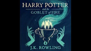 Harry Potter and the Goblet of Fire AUDIOBOOK for JK Rowling [upl. by Martie718]