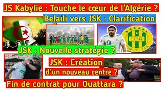 JS Kabylie  un acte salué par toute lAlgérie  Youcef Belaïli vers la JSK  Clarification choc [upl. by Yrellav]