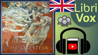 The Oresteia by AESCHYLUS read by  Full Audio Book [upl. by Yenal]