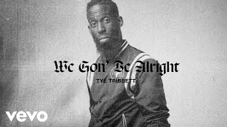 Tye Tribbett  We Gon’ Be Alright Lyric Video [upl. by Murtha]