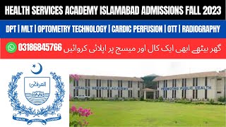 Health Services Academy Islamabad Admissions Fall 2023  Program Details  Eligibility Criteria [upl. by Aicargatla]