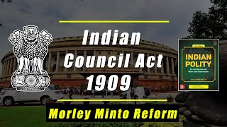 Morley Minto Reforms  Indian council act 1909  Hindi UPSC [upl. by Zantos]