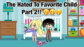 The Hated To Favorite Child Gacha Mini Movie Part 2 🤭🤭 [upl. by Primavera]