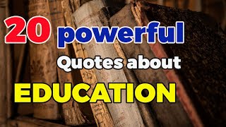 20 Quotes About Education and the Power of Learning  world best facts [upl. by Bina]