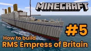 Minecraft RMS Empress of Britain Tutorial Part 5 [upl. by Akehsal]